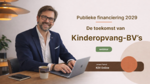 Publieke financiering 2029 en de toekomst van kinderopvang-BV’s